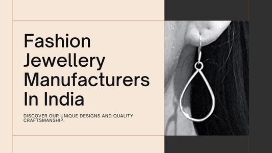 Fashion Jewellery Manufacturers In India