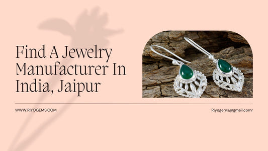 Find A Jewelry Manufacturer In India, Jaipur