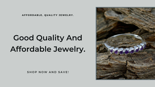 Good Quality And Affordable Jewelry