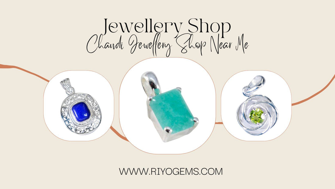 Chandi Jewellery Shop Near Me