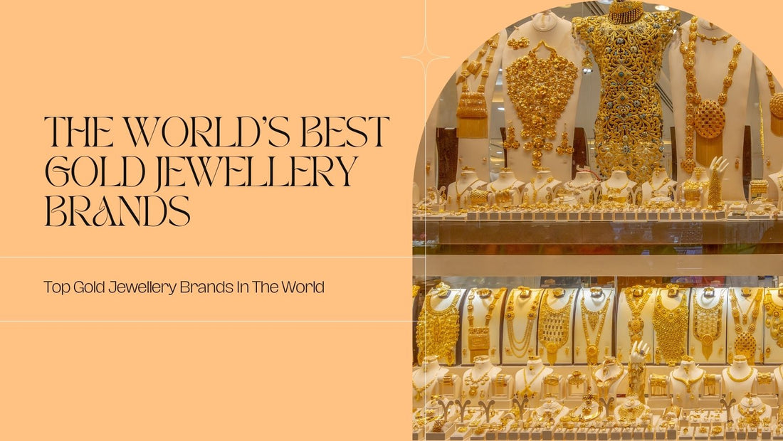 Top Gold Jewellery Brands In The World