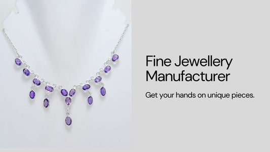 Fine Jewellery Manufacturer