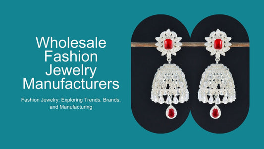 Wholesale Fashion Jewelry Manufacturers
